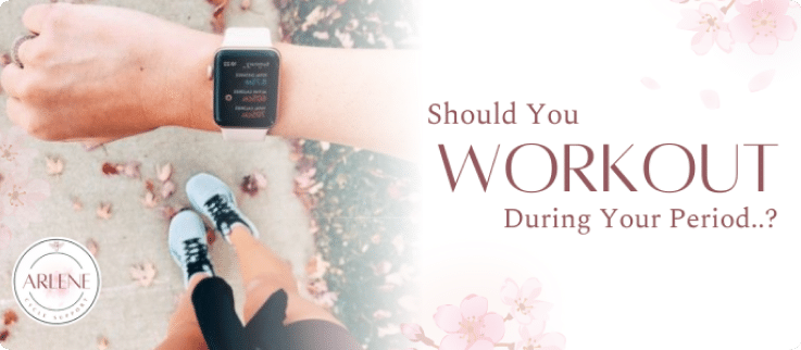 Should You Workout During Your Period?