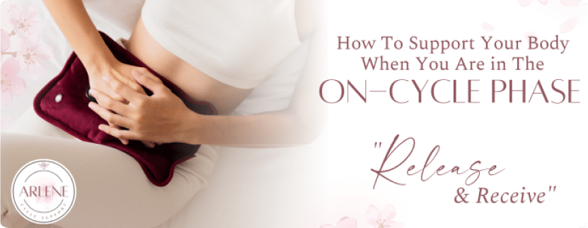 How To Support Your Body When You Are In The On Cycle Phase
